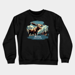 Moose- WILD NATURE - MOSE -1 Crewneck Sweatshirt